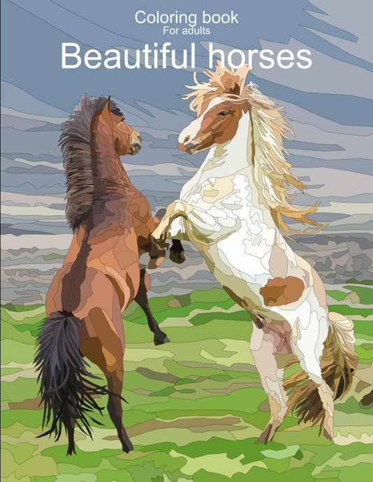 Beautiful horses: Horse coloring book for adults